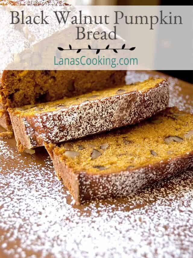 Black Walnut Pumpkin Bread Story