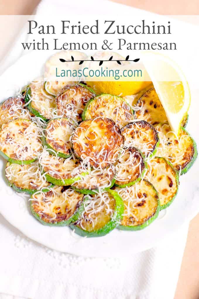 Pan Fried Zucchini with Lemon and Parmesan arranged on a serving plate. Text overlay for pinning.