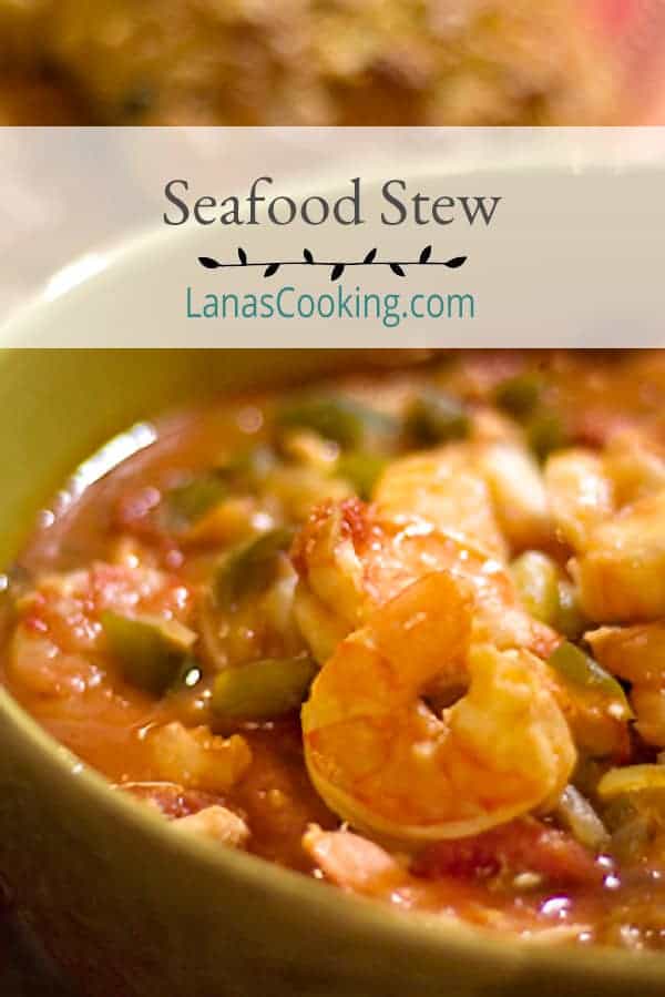 Seafood Stew - A quick and easy stew of shrimp, cod, tomatoes, and veggies. Great for a cozy family meal or to serve to special guests for dinner. https://www.lanascooking.com/seafood-stew